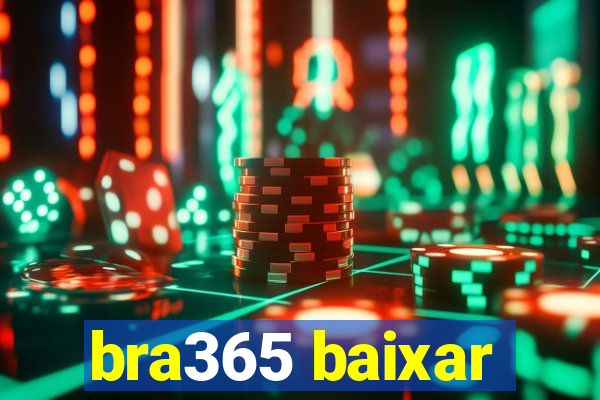 bra365 baixar